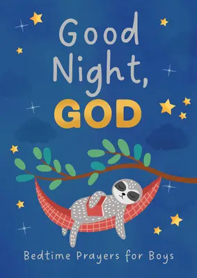 Bonne nuit, Dieu (garçons) : Prières pour les garçons à l'heure du coucher - Good Night, God (Boys): Bedtime Prayers for Boys