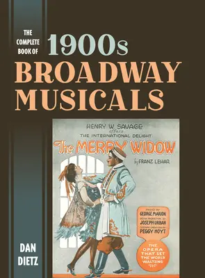 Le livre complet des comédies musicales de Broadway des années 1900 - The Complete Book of 1900s Broadway Musicals