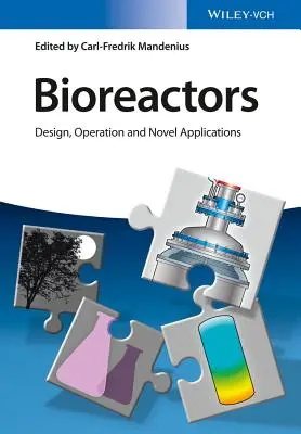 Bioréacteurs : Conception, fonctionnement et nouvelles applications - Bioreactors: Design, Operation and Novel Applications