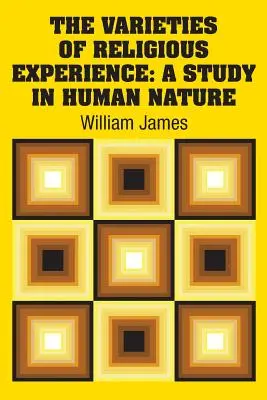 Les variétés de l'expérience religieuse : Une étude de la nature humaine - The Varieties of Religious Experience: A Study in Human Nature