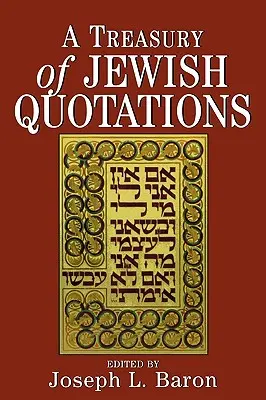 Un trésor de citations juives - A Treasury of Jewish Quotations