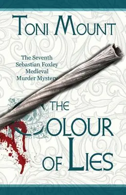 La couleur des mensonges : Un meurtre médiéval de Sebastian Foxley - The Colour of Lies: A Sebastian Foxley Medieval Murder Mystery