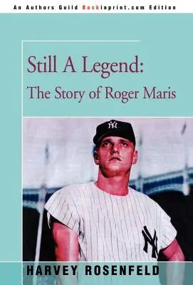 Toujours une légende : L'histoire de Roger Maris - Still A Legend: The Story of Roger Maris