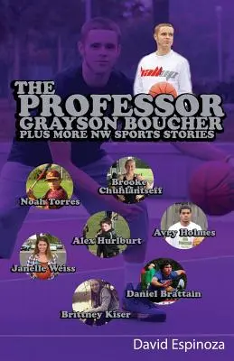 Le professeur - Grayson Boucher Plus d'histoires sportives du Nord-Ouest - The Professor - Grayson Boucher Plus More NW Sports Stories