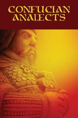 Les Analectes de Confucius - Confucian Analects