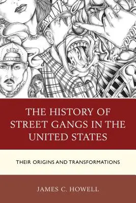 L'histoire des gangs de rue aux États-Unis : Leurs origines et leurs transformations - The History of Street Gangs in the United States: Their Origins and Transformations