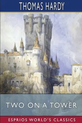 Deux sur une tour (Classiques Esprios) - Two on a Tower (Esprios Classics)