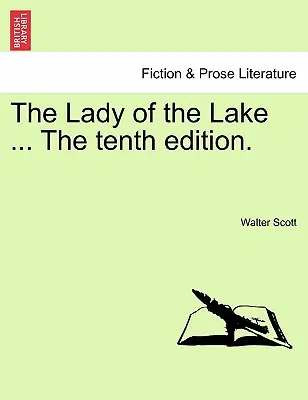 La Dame du lac ... la dixième édition. - The Lady of the Lake ... the Tenth Edition.