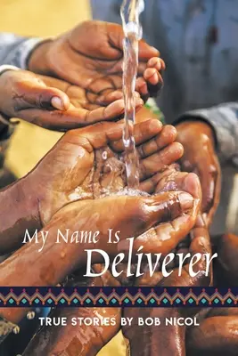 Mon nom est le libérateur - My Name Is Deliverer