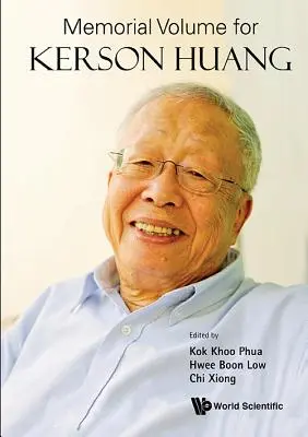 Volume commémoratif pour Kerson Huang - Memorial Volume for Kerson Huang