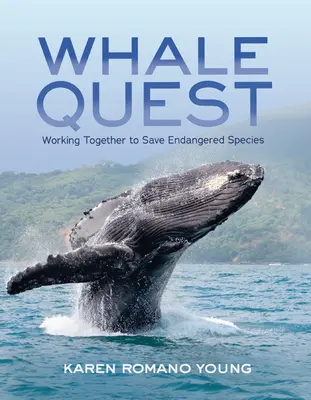 Whale Quest : Travailler ensemble pour sauver les espèces menacées - Whale Quest: Working Together to Save Endangered Species