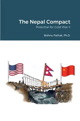 Le Pacte pour le Népal : Potentiel pour la deuxième guerre froide - The Nepal Compact: Potential for Cold War II