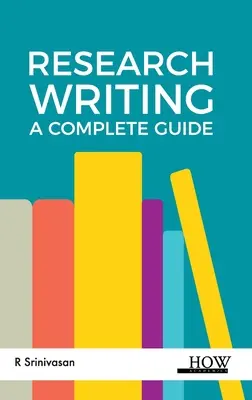 La rédaction de recherches : Un guide complet - Research Writing: A Complete Guide