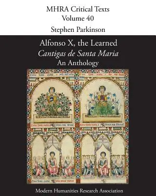 Alfonso X, le savant, 'Cantigas de Santa Maria' : Une anthologie - Alfonso X, the Learned, 'Cantigas de Santa Maria': An Anthology