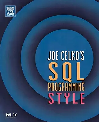 Le style de programmation SQL de Joe Celko - Joe Celko's SQL Programming Style