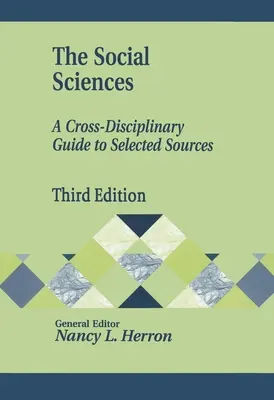 Les sciences sociales : Un guide interdisciplinaire de sources sélectionnées - The Social Sciences: A Cross-Disciplinary Guide to Selected Sources
