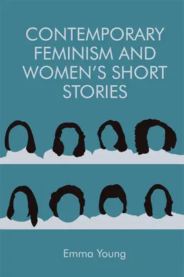 Féminisme contemporain et nouvelles de femmes - Contemporary Feminism and Women's Short Stories