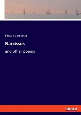 Narcisse : et autres poèmes - Narcissus: and other poems