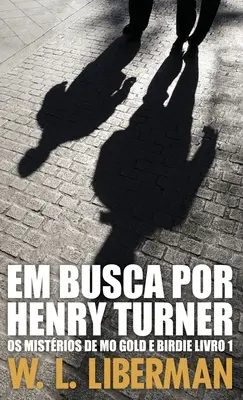 Le monde est en marche - Em Busca Por Henry Turner