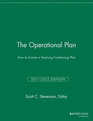 Le plan opérationnel : Comment créer un plan annuel de collecte de fonds - The Operational Plan: How to Create a Yearlong Fundraising Plan