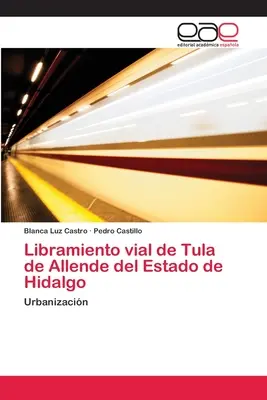 Bibliothèque municipale de Tula de Allende dans l'État d'Hidalgo - Libramiento vial de Tula de Allende del Estado de Hidalgo