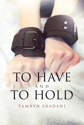 Avoir et conserver - To Have and to Hold