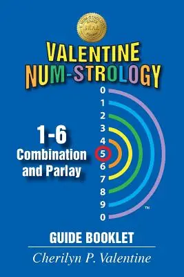 Num-Strologie de la Saint-Valentin : Livret guide des combinaisons et des paris (1-6) - Valentine Num-Strology: 1-6 Combination and Parlay Guide Booklet