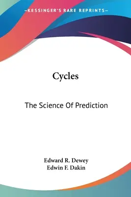 Cycles : La science de la prédiction - Cycles: The Science Of Prediction