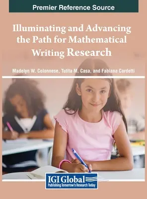 Éclairer et faire avancer la recherche sur l'écriture mathématique - Illuminating and Advancing the Path for Mathematical Writing Research