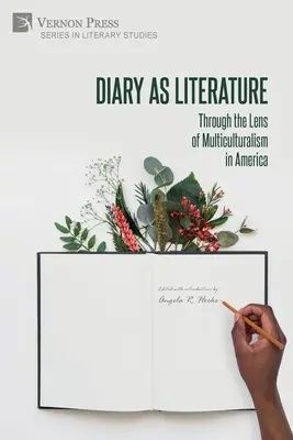 Le journal intime en tant que littérature : A travers la lentille du multiculturalisme en Amérique - Diary as Literature: Through the Lens of Multiculturalism in America