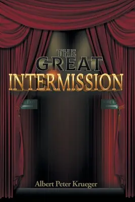 Le grand entracte - The Great Intermission