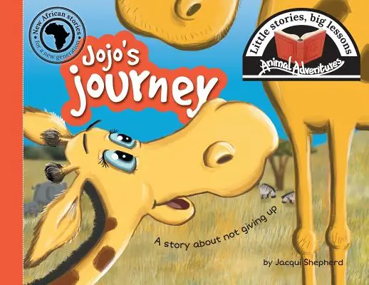 Le voyage de Jojo : Petites histoires, grandes leçons - Jojo's journey: Little stories, big lessons