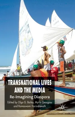 Vies transnationales et médias : Réimaginer la diaspora - Transnational Lives and the Media: Re-Imagining Diaspora