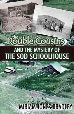 Les doubles cousins et le mystère de l'école en terre battue - The Double Cousins and the Mystery of the Sod Schoolhouse
