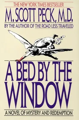 Un lit près de la fenêtre : Un roman de mystère et de rédemption - A Bed by the Window: A Novel Of Mystery And Redemption