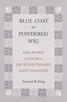Manteau bleu ou perruque poudrée - Blue Coat or Powdered Wig