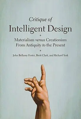 Critique de l'Intelligent Design : Le matérialisme contre le créationnisme de l'Antiquité à nos jours - Critique of Intelligent Design: Materialism Versus Creationism from Antiquity to the Present