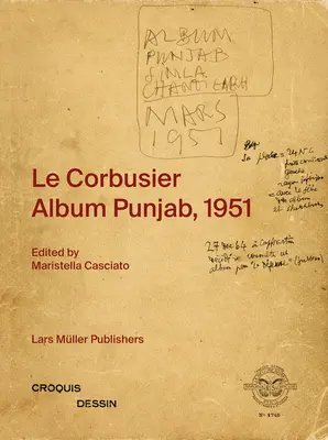 Le Corbusier : Album Punjab, 1951 - Le Corbusier: Album Punjab, 1951