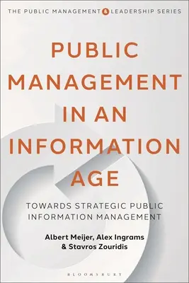 La gestion publique à l'ère de l'information : vers une gestion stratégique de l'information publique - Public Management in an Information Age: Towards Strategic Public Information Management