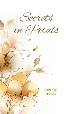 Secrets en pétales - Secrets in Petals