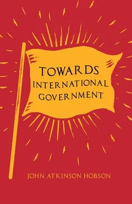 Vers un gouvernement international - Towards International Government