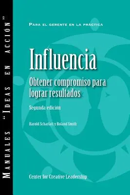 Influence : Gagner l'engagement, obtenir des résultats 2ED (espagnol pour l'Amérique latine) - Influence: Gaining Commitment, Getting Results 2ED (Spanish for Latin America)