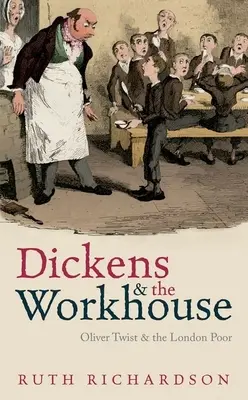 Dickens et l'asile : Oliver Twist et les pauvres de Londres - Dickens and the Workhouse: Oliver Twist and the London Poor