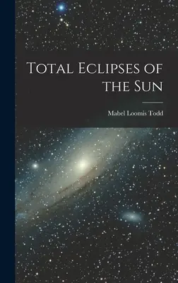 Eclipses totales de soleil - Total Eclipses of the Sun