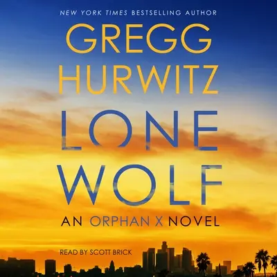 Le loup solitaire : Un roman d'Orphan X - Lone Wolf: An Orphan X Novel