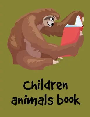Livre d'animaux pour enfants : Livre de coloriage et d'activités pour les enfants de 3-5, 6-8, garçons, filles, apprentissage précoce - Children Animals Book: Children Coloring and Activity Books for Kids Ages 3-5, 6-8, Boys, Girls, Early Learning