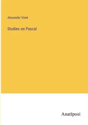 Études sur Pascal - Studies on Pascal