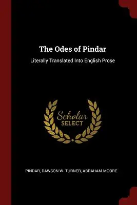 Les Odes de Pindare : Traduites littéralement en prose anglaise - The Odes of Pindar: Literally Translated Into English Prose
