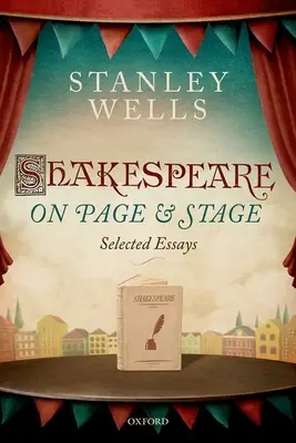 Shakespeare à la page et à la scène : Essais choisis - Shakespeare on Page and Stage: Selected Essays
