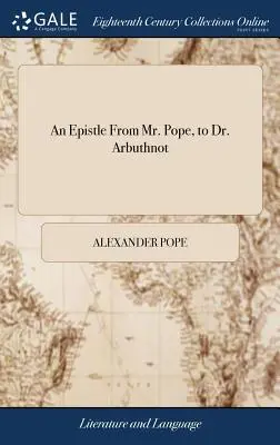 Une épître de M. Pope au Dr Arbuthnot - An Epistle From Mr. Pope, to Dr. Arbuthnot